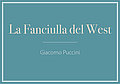 Webkarte Musiktheater im Gespräch, La Fanciulla del West an der Wiener Staatsoper